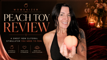 Annette Benedetti reviewing the Womanizer Peach clitoral suction toy
