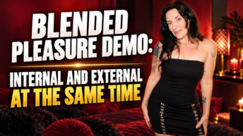 Annette Benedetti demonstrating how to give a blended orgasm
